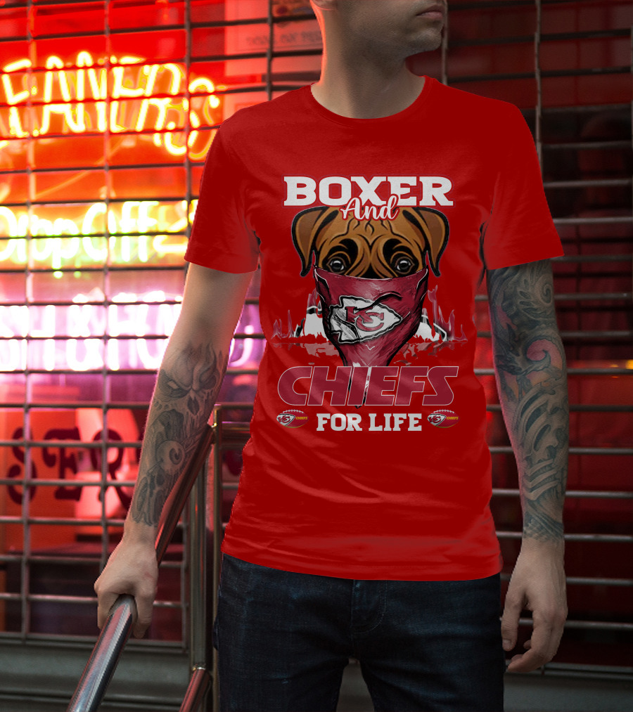 Boxer And Kansas City Chiefs For Life T-Shirt