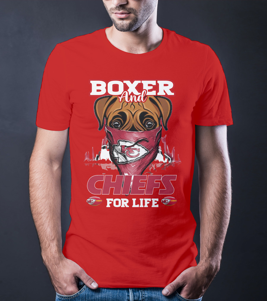 Boxer And Kansas City Chiefs For Life T-Shirt