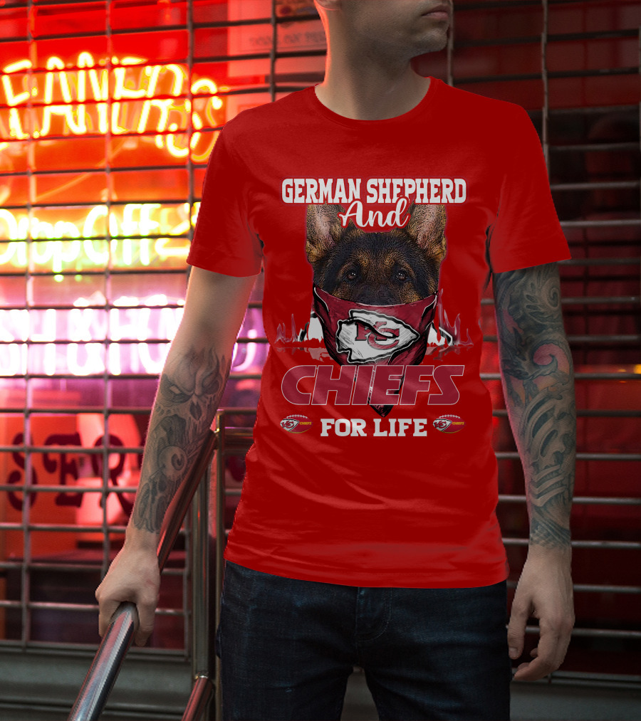 German Shepherd And Chiefs For Life Kansas City Chiefs T-Shirt