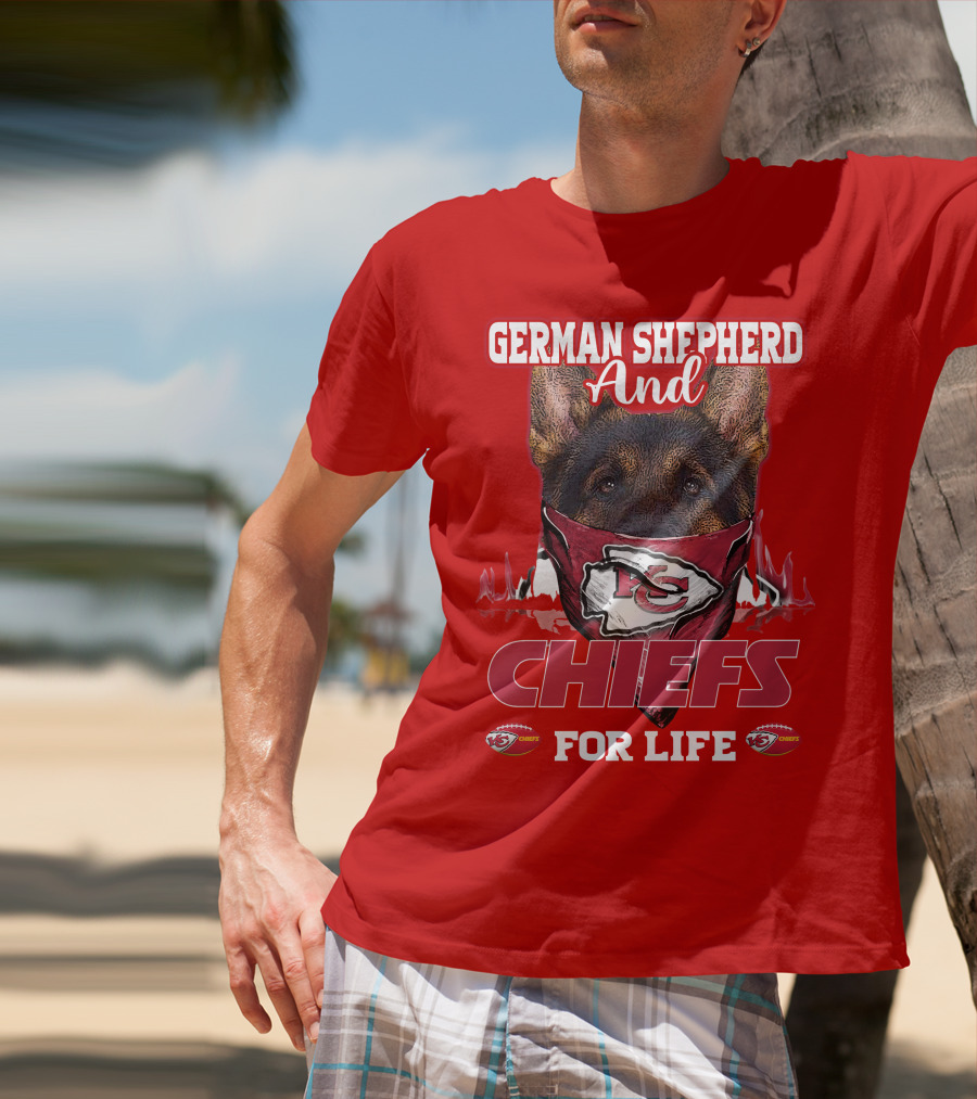 German Shepherd And Chiefs For Life Kansas City Chiefs T-Shirt