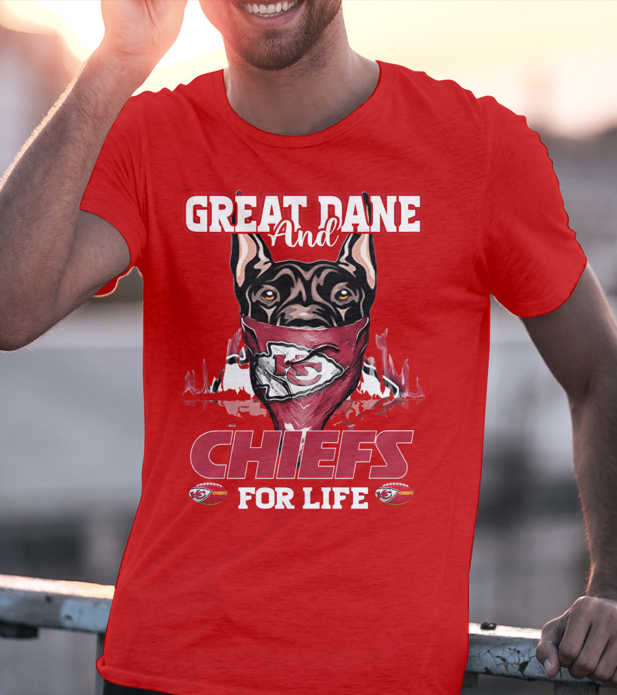 Great Dane And Chiefs For Life Kansas City Chiefs T-Shirt
