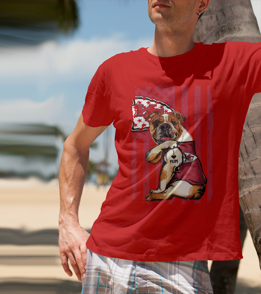 Kansas City Chiefs Bulldog I Love Mom Flag T-Shirt