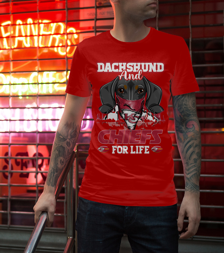 Dachshund And Chiefs For Life Kansas City Chiefs T-Shirt