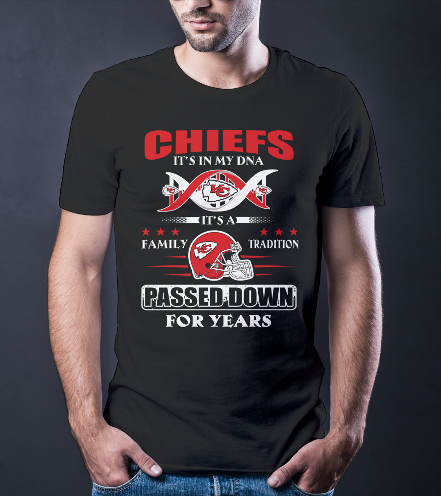 Chiefs It's In My Dna Family Tradition Passed Down For Years T-Shirt