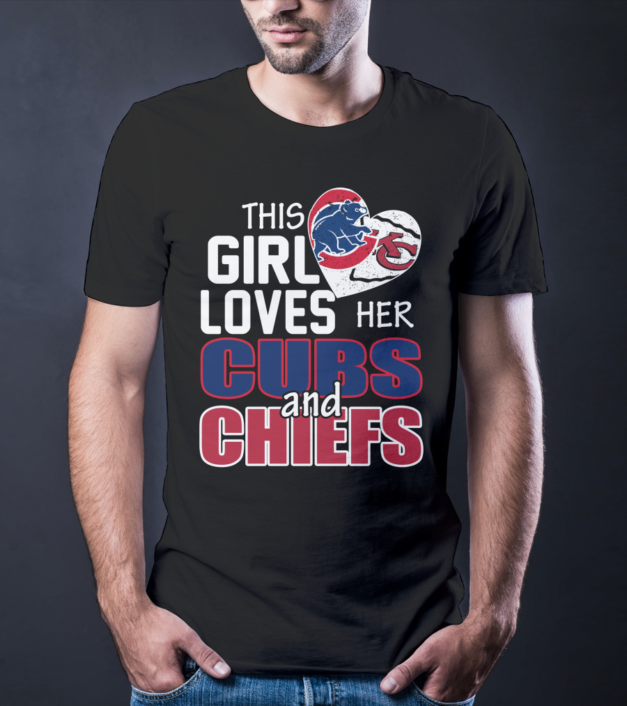 This Girl Loves Her Cubs And Chiefs T-Shirt
