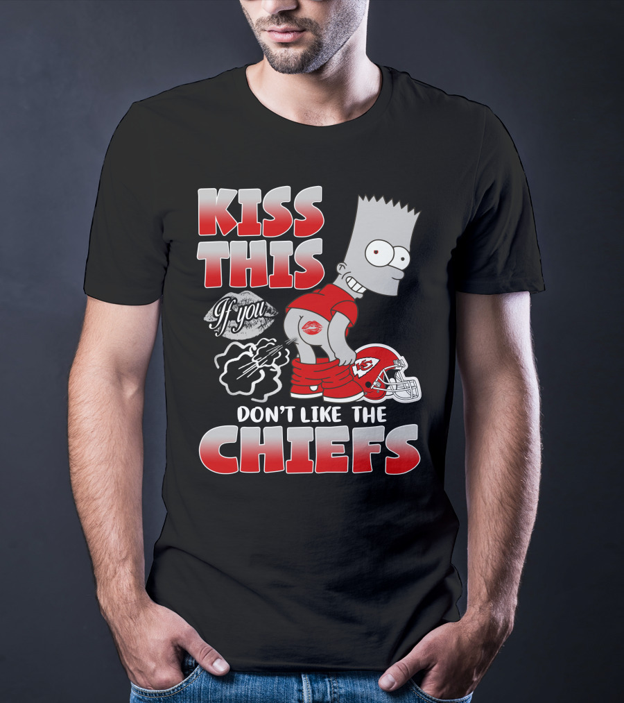 Kiss This If You Don't Like The Chiefs Bart Icon With Kansas City Chiefs Helmet T-Shirt