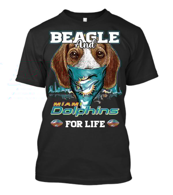 Beagle And Miami Dolphins For Life T-Shirt
