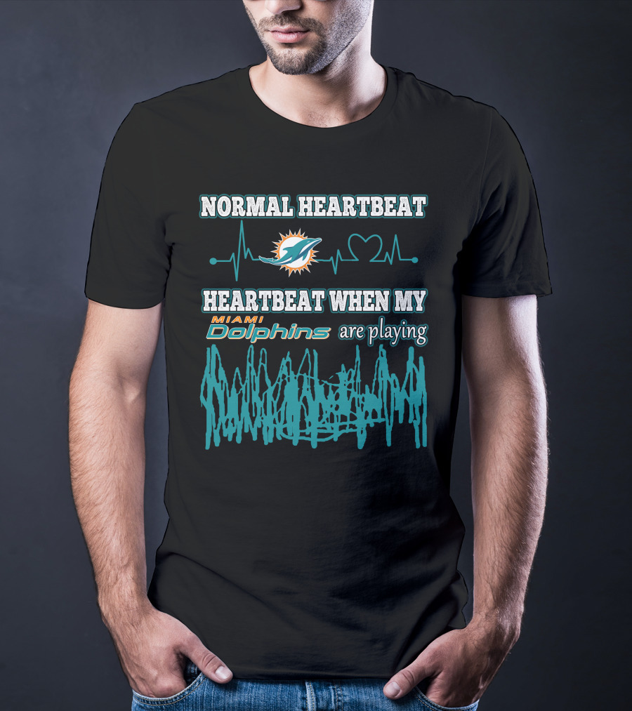 Normal Heartbeat Miami Dolphins Heartbeat When My Miami Dolphins Are Playing T-Shirt