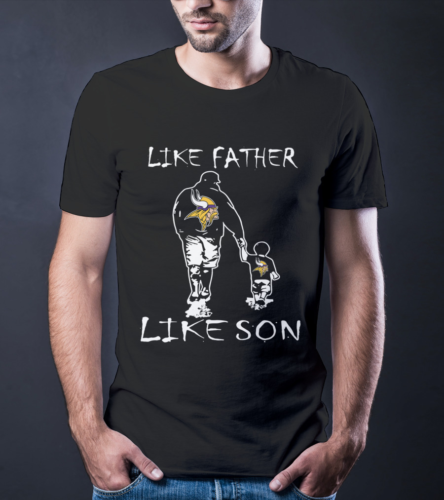Like Father Like Son Minnesota Vikings Matching Viking T-Shirt