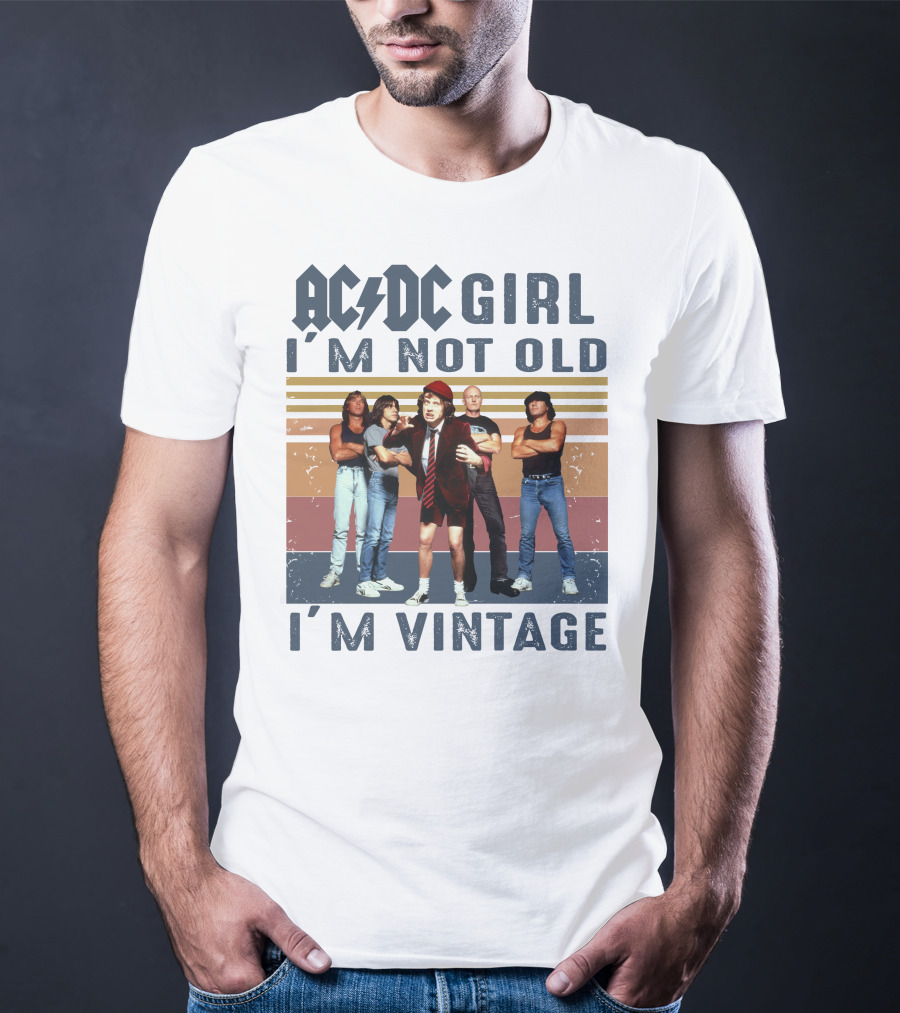 ACDC Girl I'm Not Old I'm Vintage T-Shirt