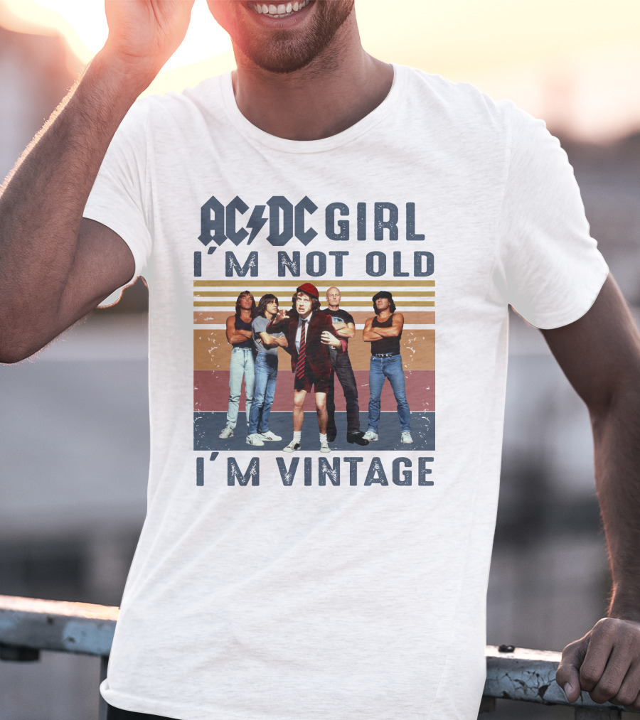 ACDC Girl I'm Not Old I'm Vintage T-Shirt