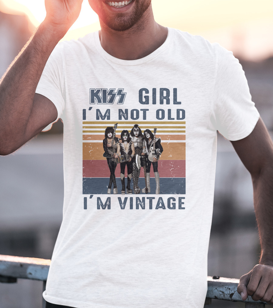 Kiss Girl I'm Not Old I'm Vintage T-Shirt