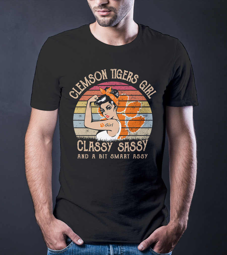 Clemson Tigers Girl Classy Sassy And A Bit Smart Assy T-Shirt
