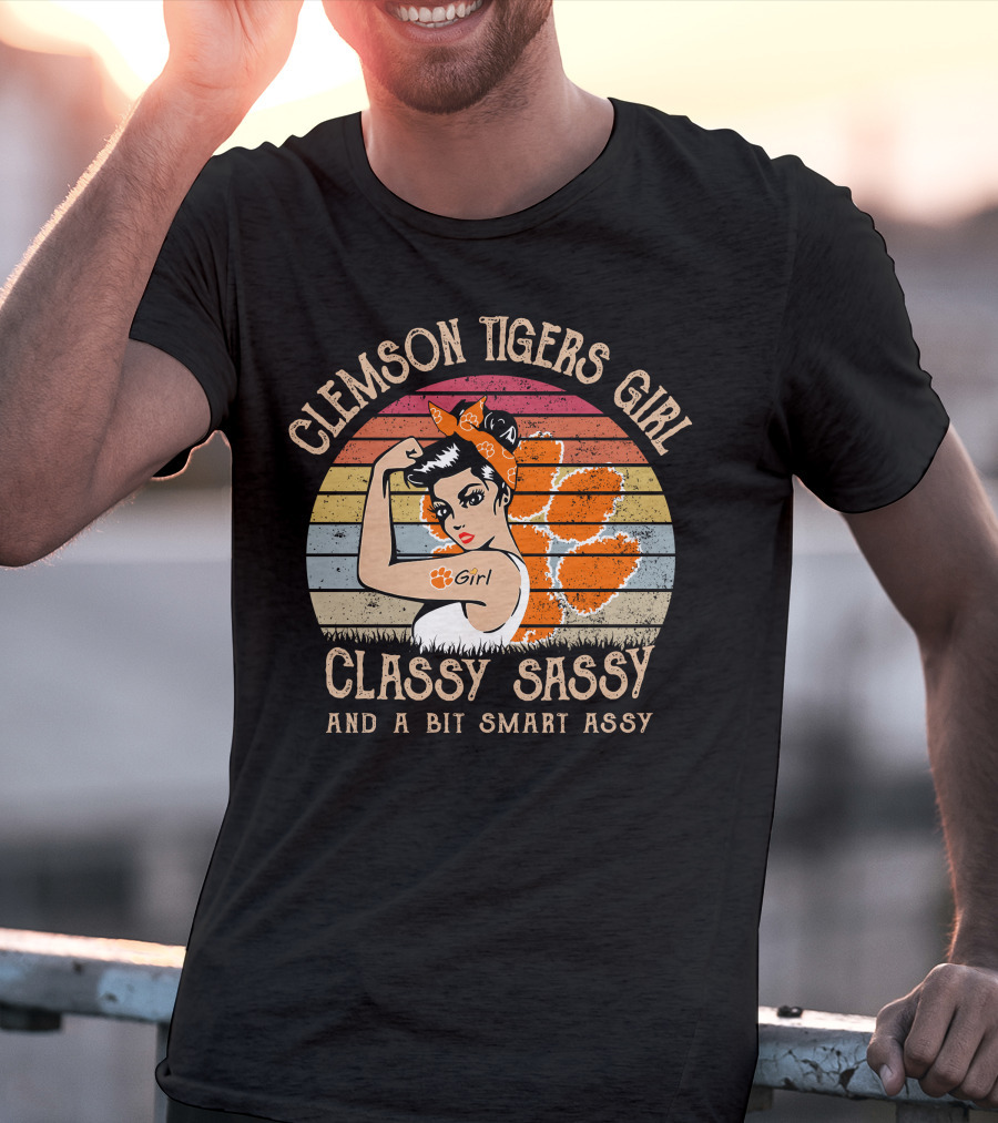 Clemson Tigers Girl Classy Sassy And A Bit Smart Assy T-Shirt