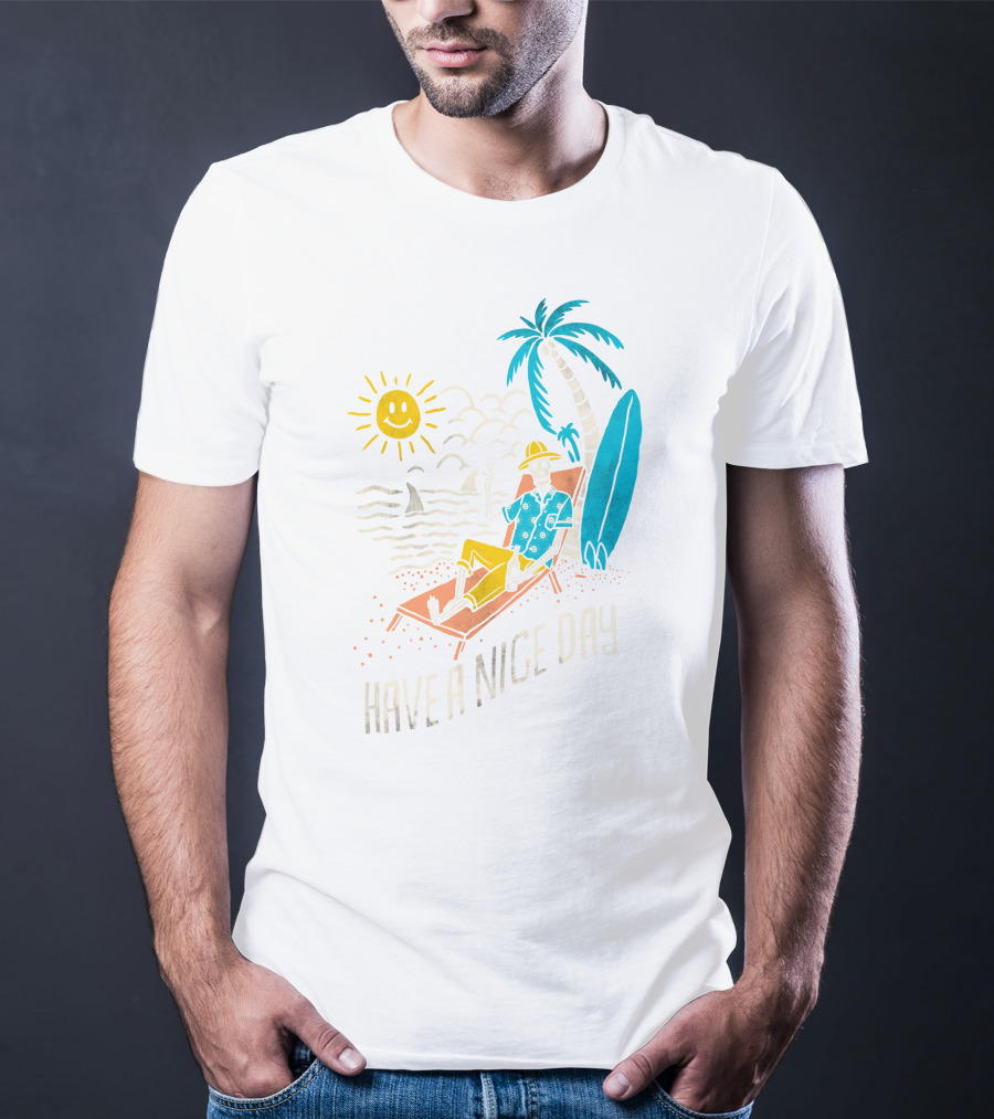 Have A Nice Day Surfing With Sun And Palm Tree On The Beach T-Shirt