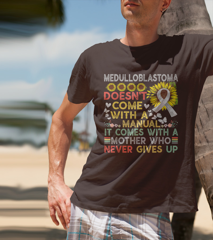 Medulloblastoma Awareness Sunflower Ribbon Warrior Mother's Love T-Shirt
