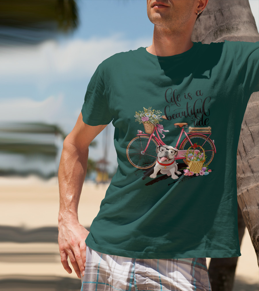 Life Is A Beautiful Ride Bicycle Bulldog Flowers T-Shirt