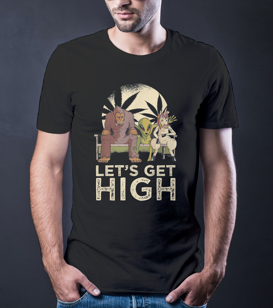 Let's Get High Bigfoot Alien Unicorn Baked Weed T-Shirt