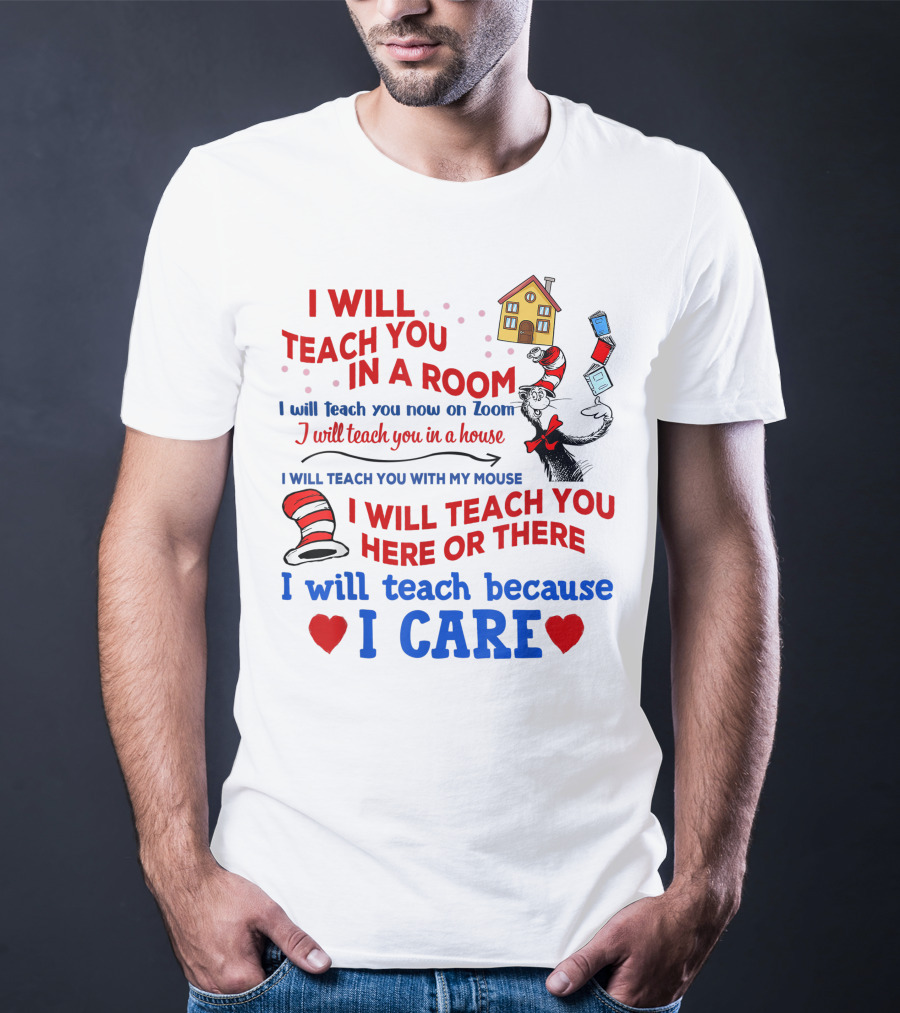 I Will Teach You In A Room Here Or There With Dr. Seuss Hat And Books T-Shirt
