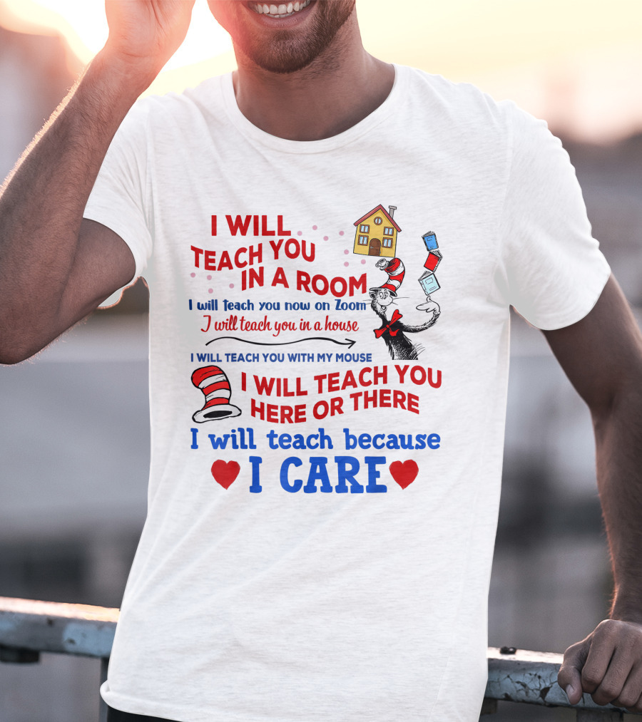 I Will Teach You In A Room Here Or There With Dr. Seuss Hat And Books T-Shirt
