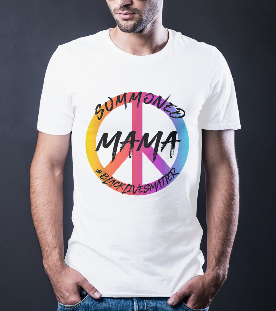 SUMMONED MAMA PEACE SYMBOL #BLACKLIVESMATTER T-Shirt