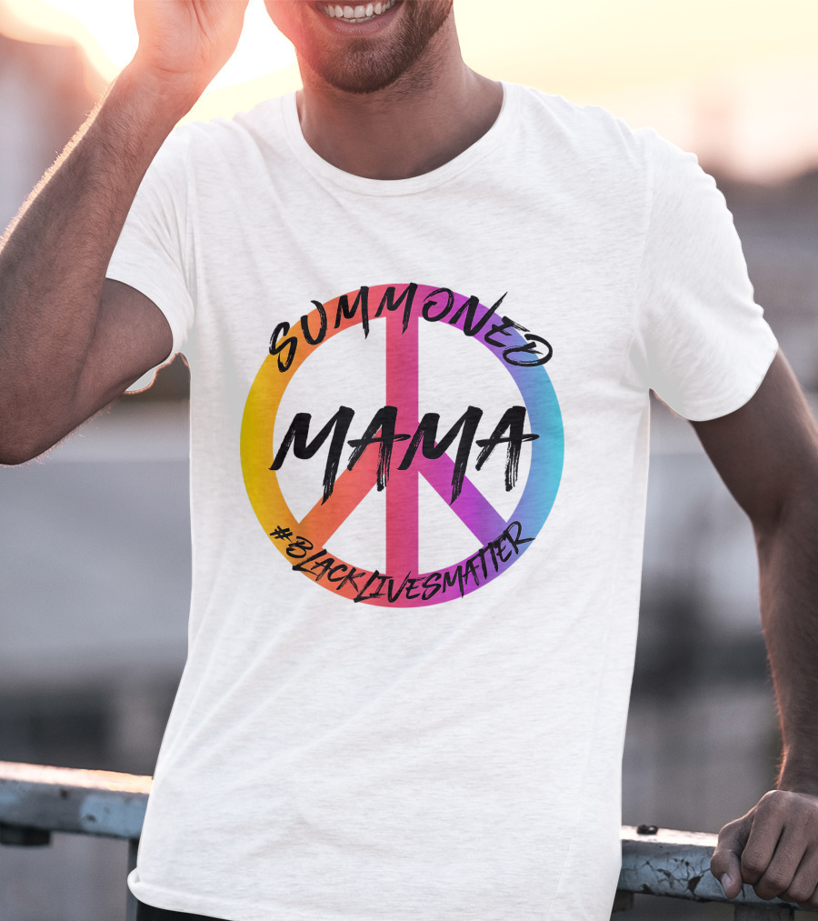SUMMONED MAMA PEACE SYMBOL #BLACKLIVESMATTER T-Shirt