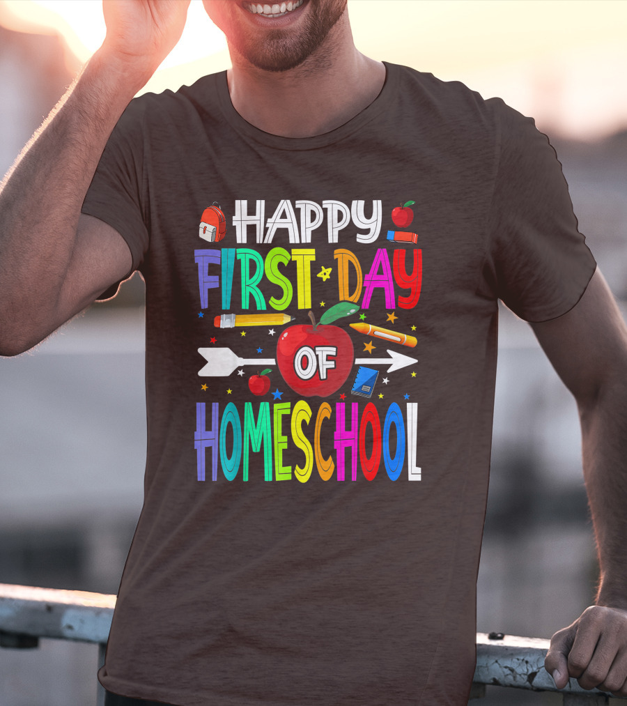 Happy First Day Of Homeschool With Apples And School Supplies Elements T-Shirt