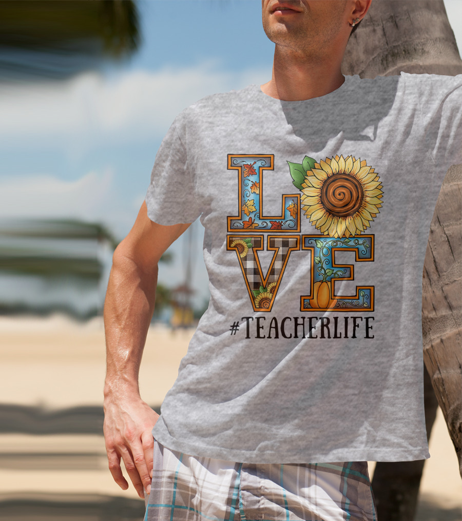 Love Sunflower Autumn #TeacherLife T-Shirt