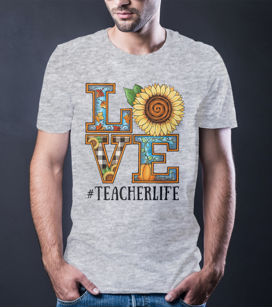 Love Sunflower Autumn #TeacherLife T-Shirt