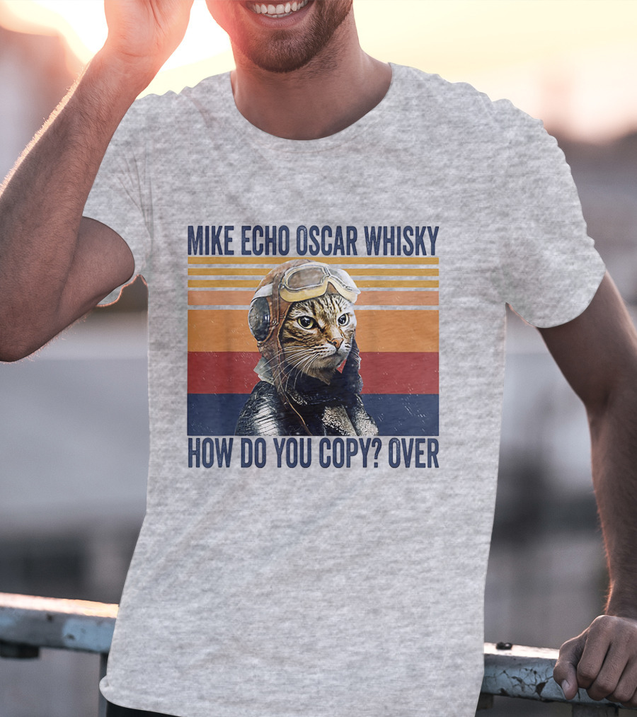 Mike Echo Oscar Whisky How Do You Copy Over Vintage Pilot Cat T-Shirt