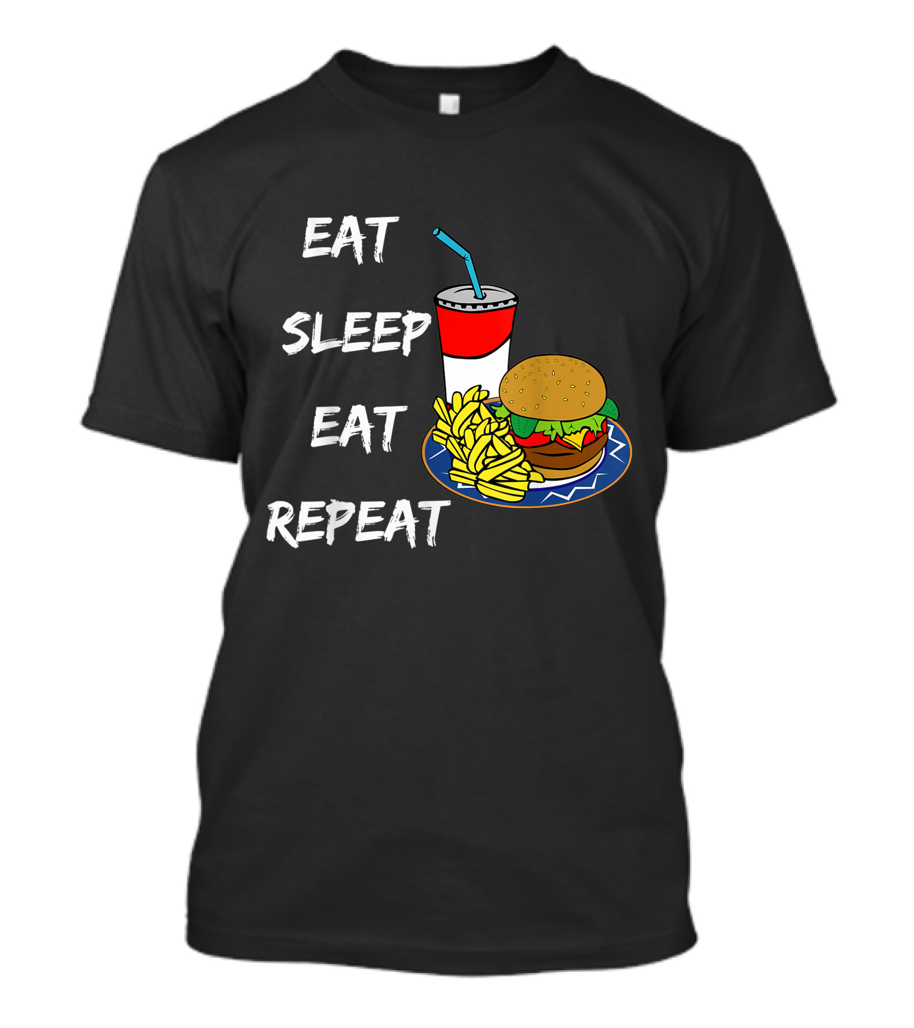 Eat Sleep Eat Repeat Hungry Teen Burger Fries Drink T-Shirt