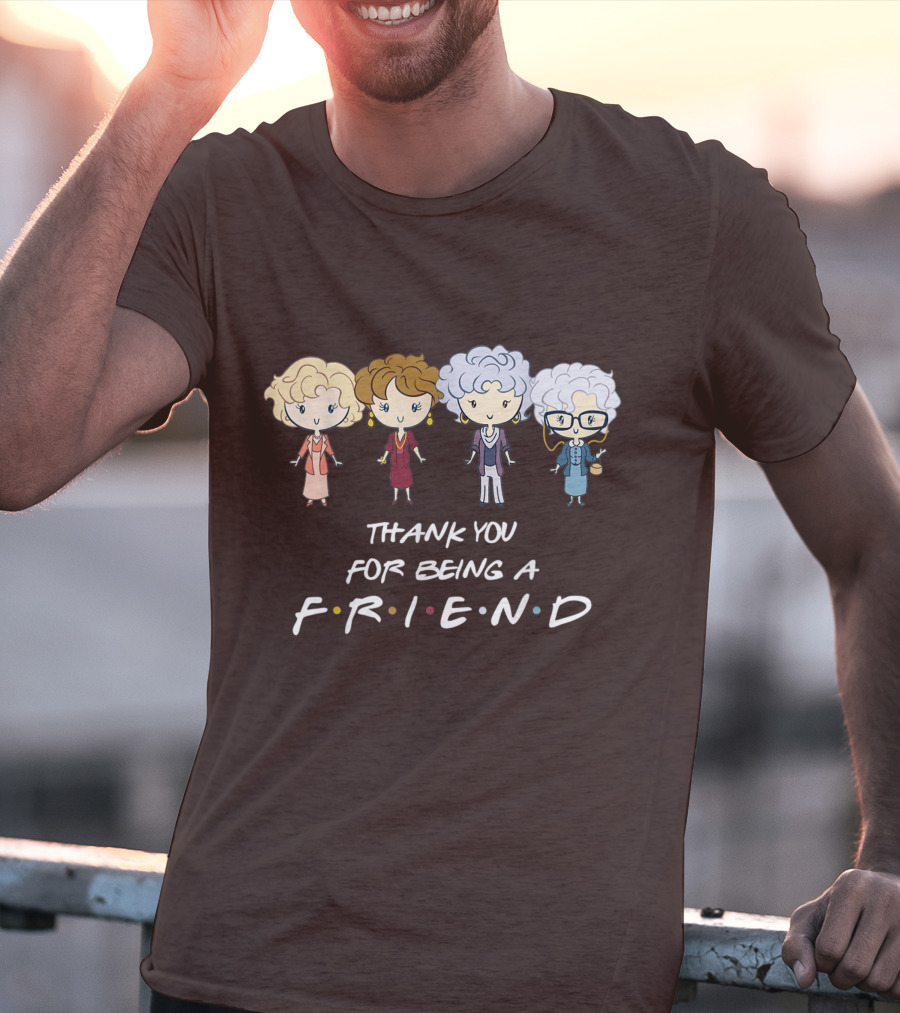 Thank You For Being A Friend Golden Girls F.R.I.E.N.D Circle T-Shirt