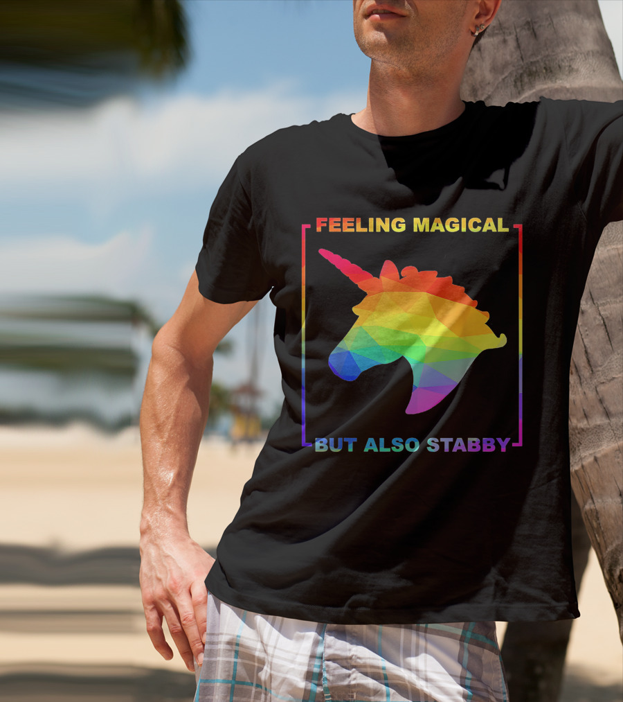 Feeling Magical But Also Stabby Rainbow Unicorn T-Shirt