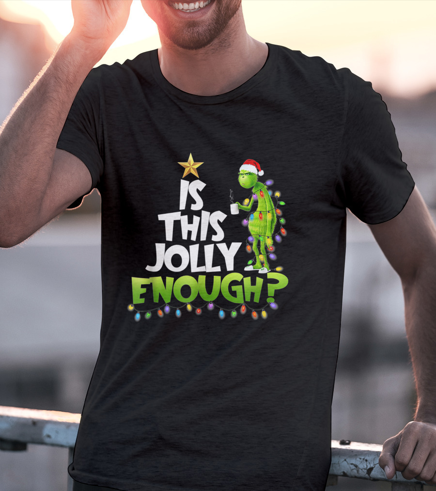 Grinch Is This Jolly Enough With Christmas Lights And Santa Hat T-Shirt