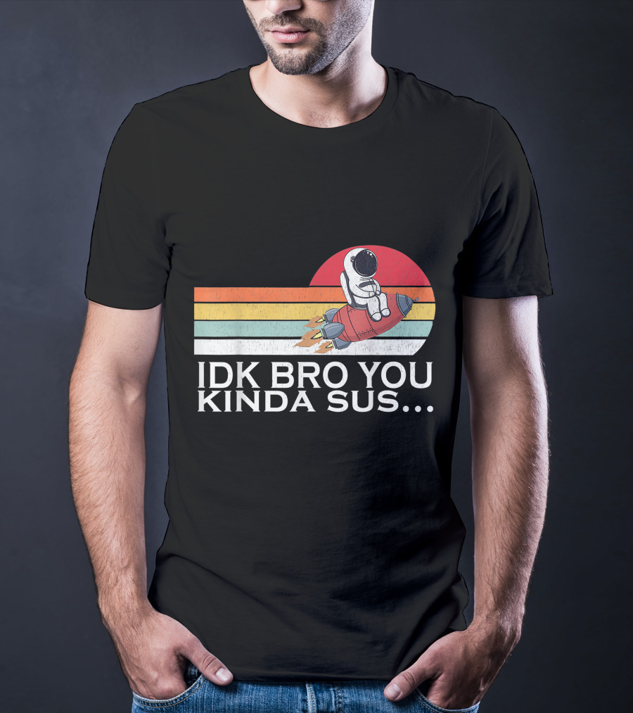 IDK Bro You Kinda Sus Among Space Game Meme Vintage Retro Rocket T-Shirt