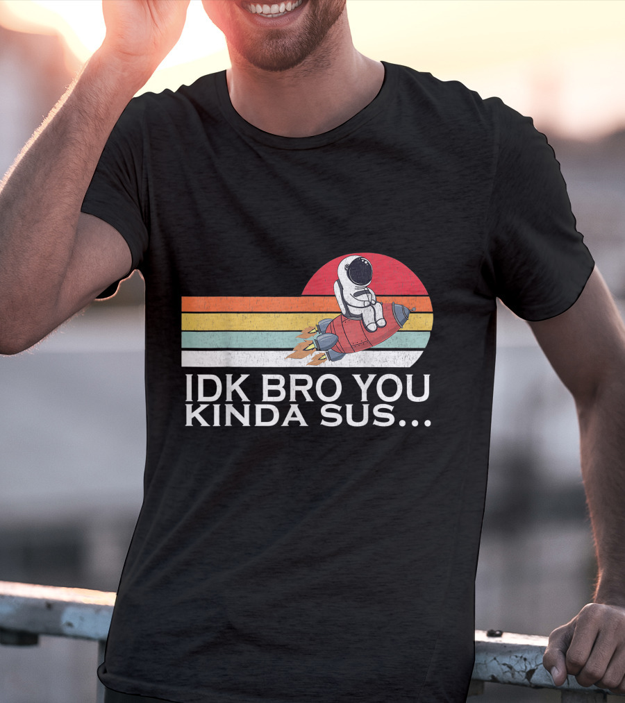 IDK Bro You Kinda Sus Among Space Game Meme Vintage Retro Rocket T-Shirt