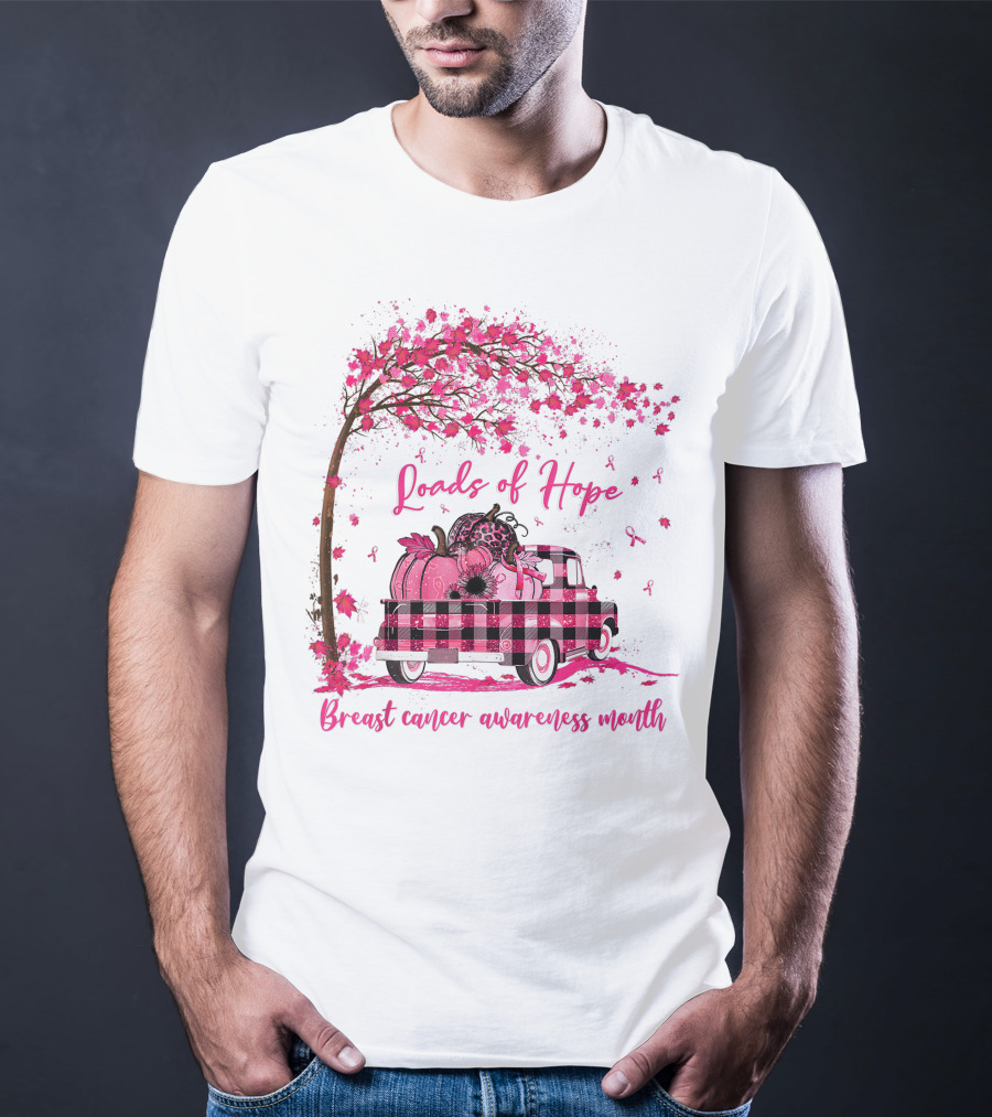 Loads Of Hope Pink Truck Breast Cancer Awareness Month T-Shirt