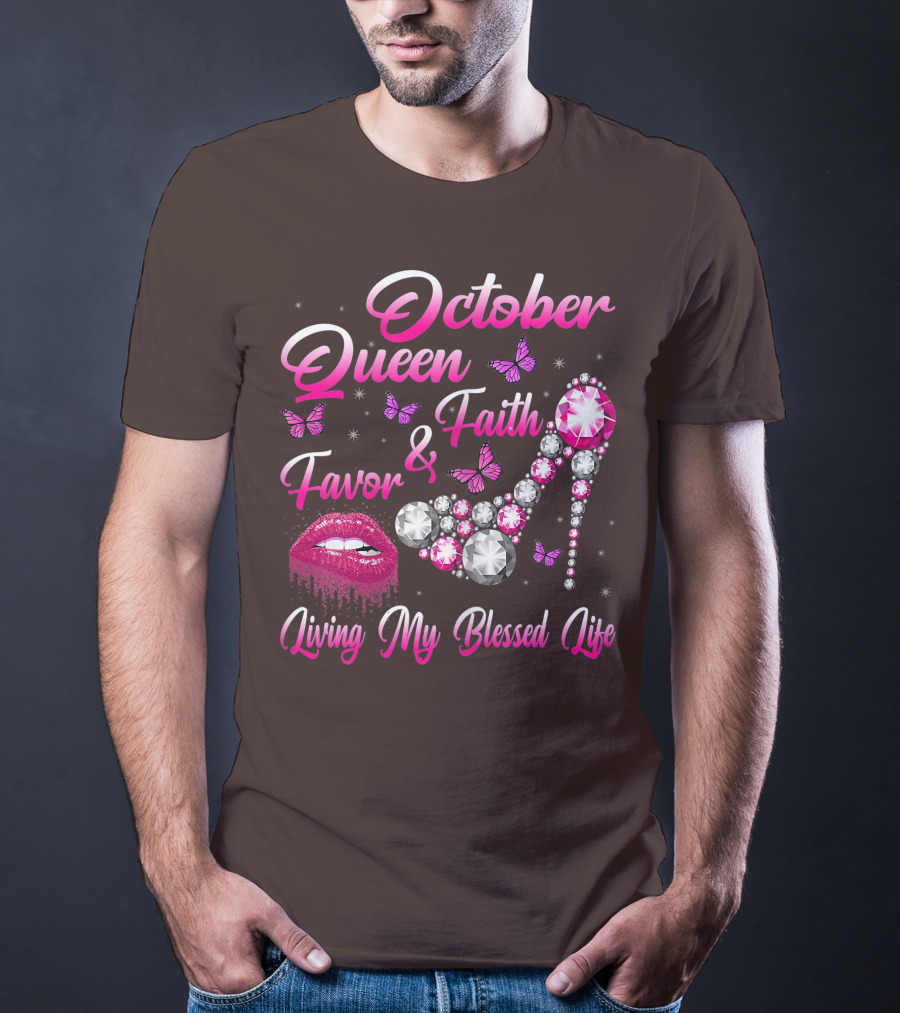 October Queen Faith Favor Living My Blessed Life Butterflies Diamonds Red Lips High Heel T-Shirt