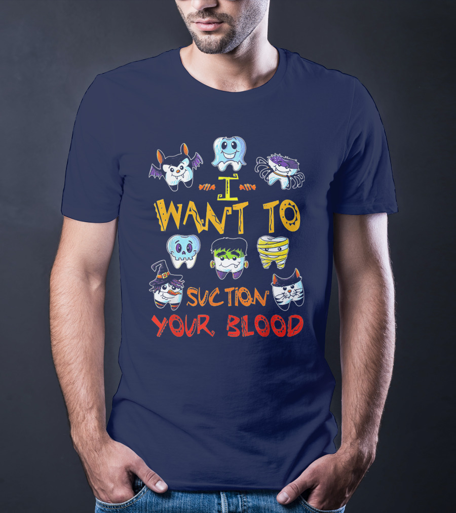I Want To Suction Your Blood Halloween Tooth Characters T-Shirt