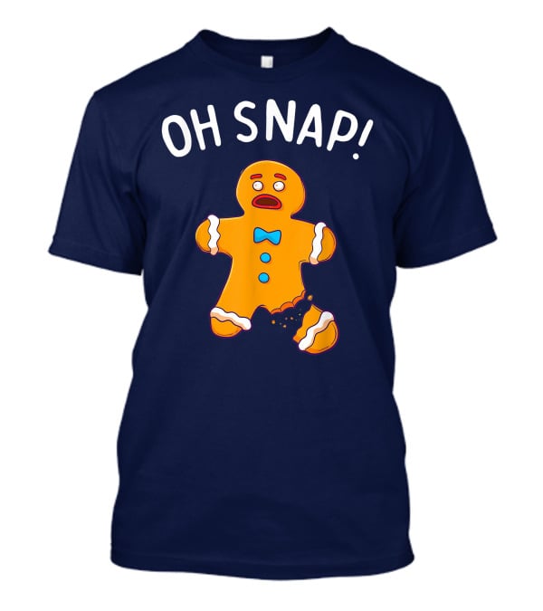 Gingerbread Man Oh Snap Funny Christmas Cookie Baking T-Shirt