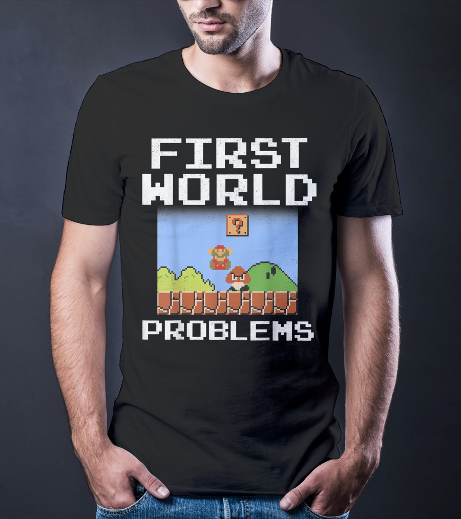 Super Mario Retro 8 Bit First World Problems T-Shirt
