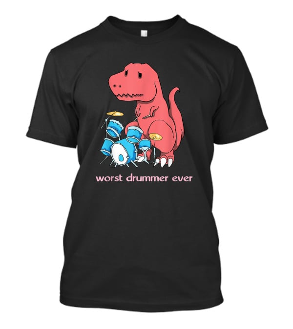 Worst Drummer Ever Dinosaur Rex Playing Drums T-Shirt