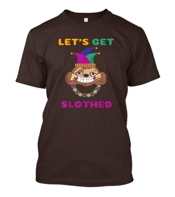 Let's Get Slothed Funny Sloth Mardi Gras Jester Beads T-Shirt