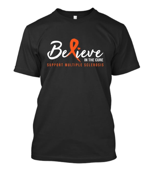 Believe In The Cure Support Multiple Sclerosis T-Shirt