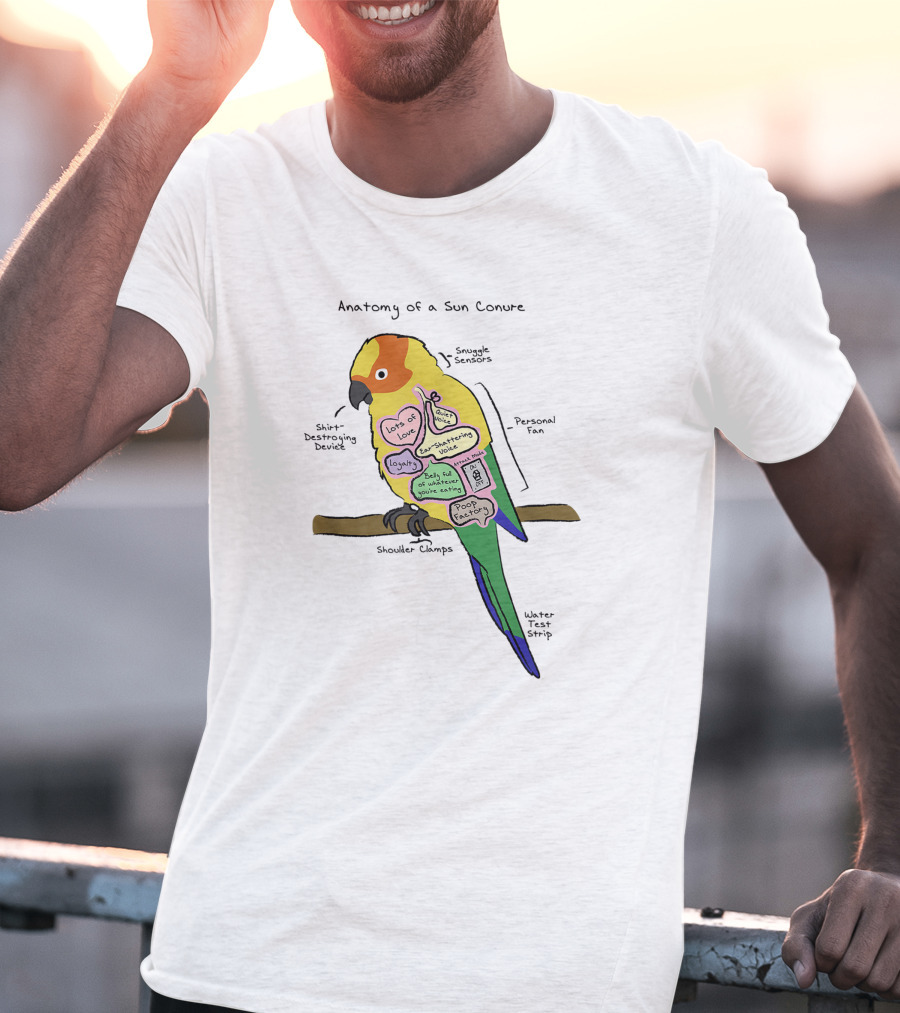 Anatomy Of A Sun Conure Parrot Snuggle Sensors Shirt Destroying Device Funny Parrot T-Shirt