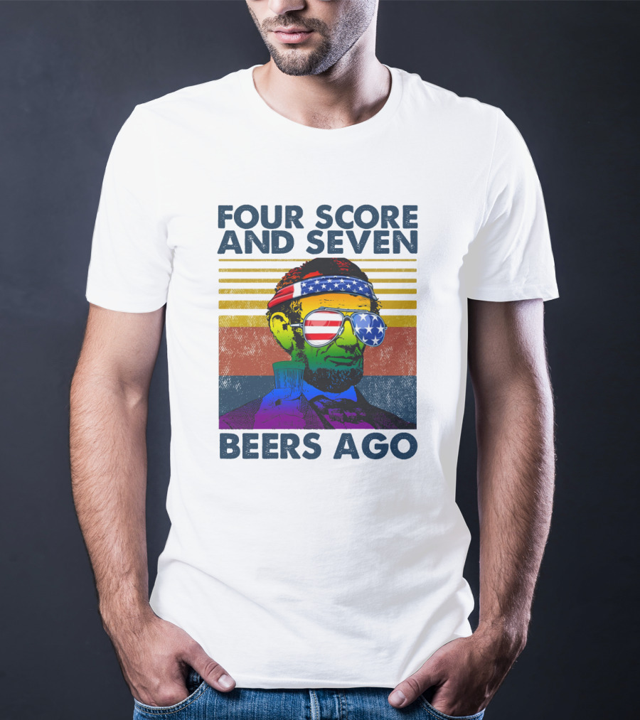 Four Score And Seven Beers Ago Patriotic Lincoln Vintage T-Shirt