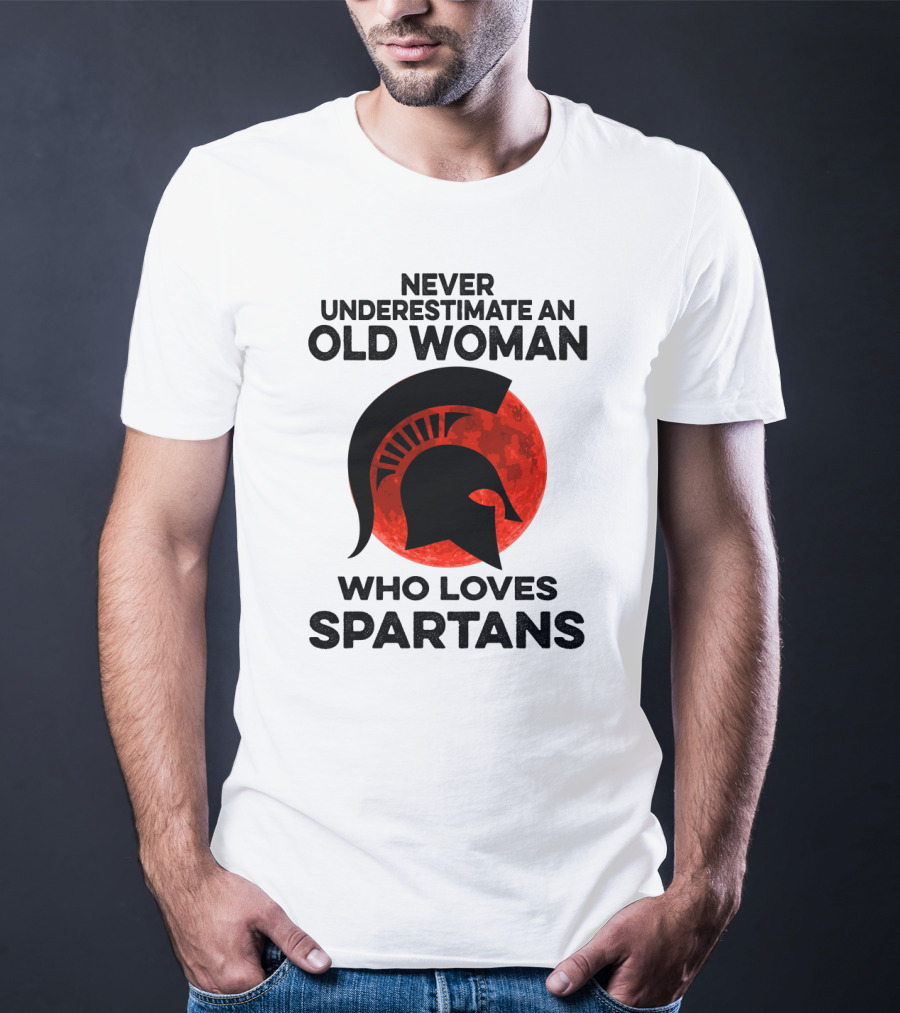 Never Underestimate An Old Woman Who Loves Michigan State Spartans T-Shirt