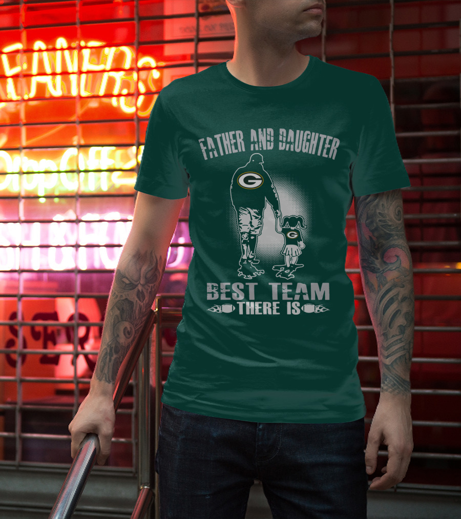 Father And Daughter Green Bay Packers Best Team There Is T-Shirt