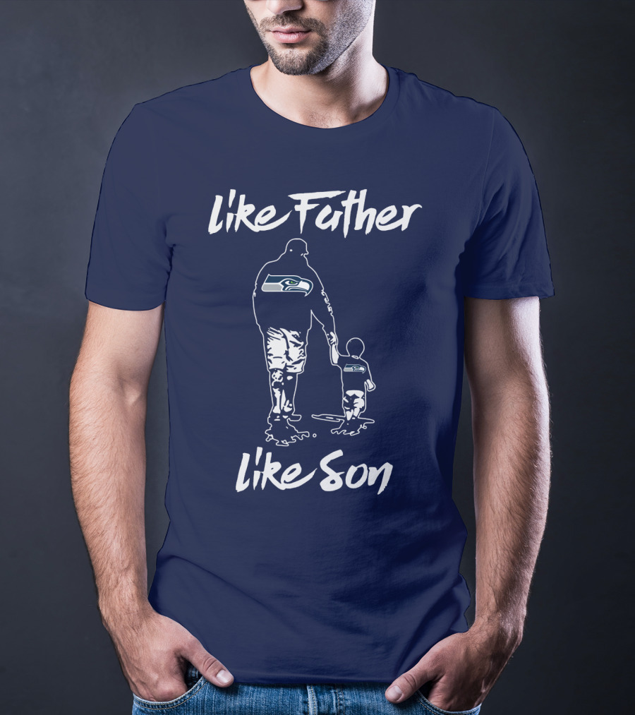 Seattle Seahawks Like Father Like Son T-Shirt