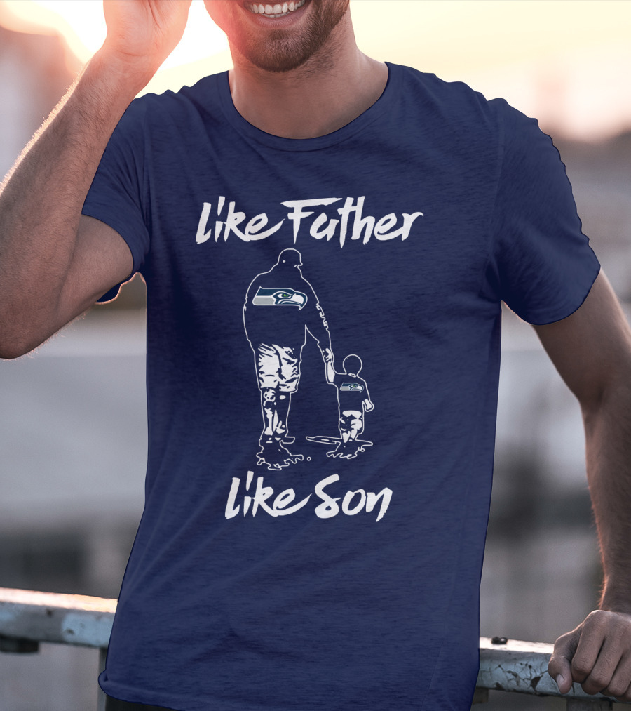 Seattle Seahawks Like Father Like Son T-Shirt